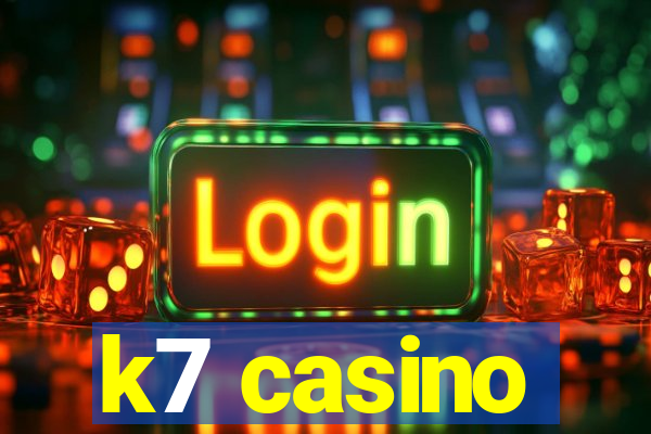 k7 casino